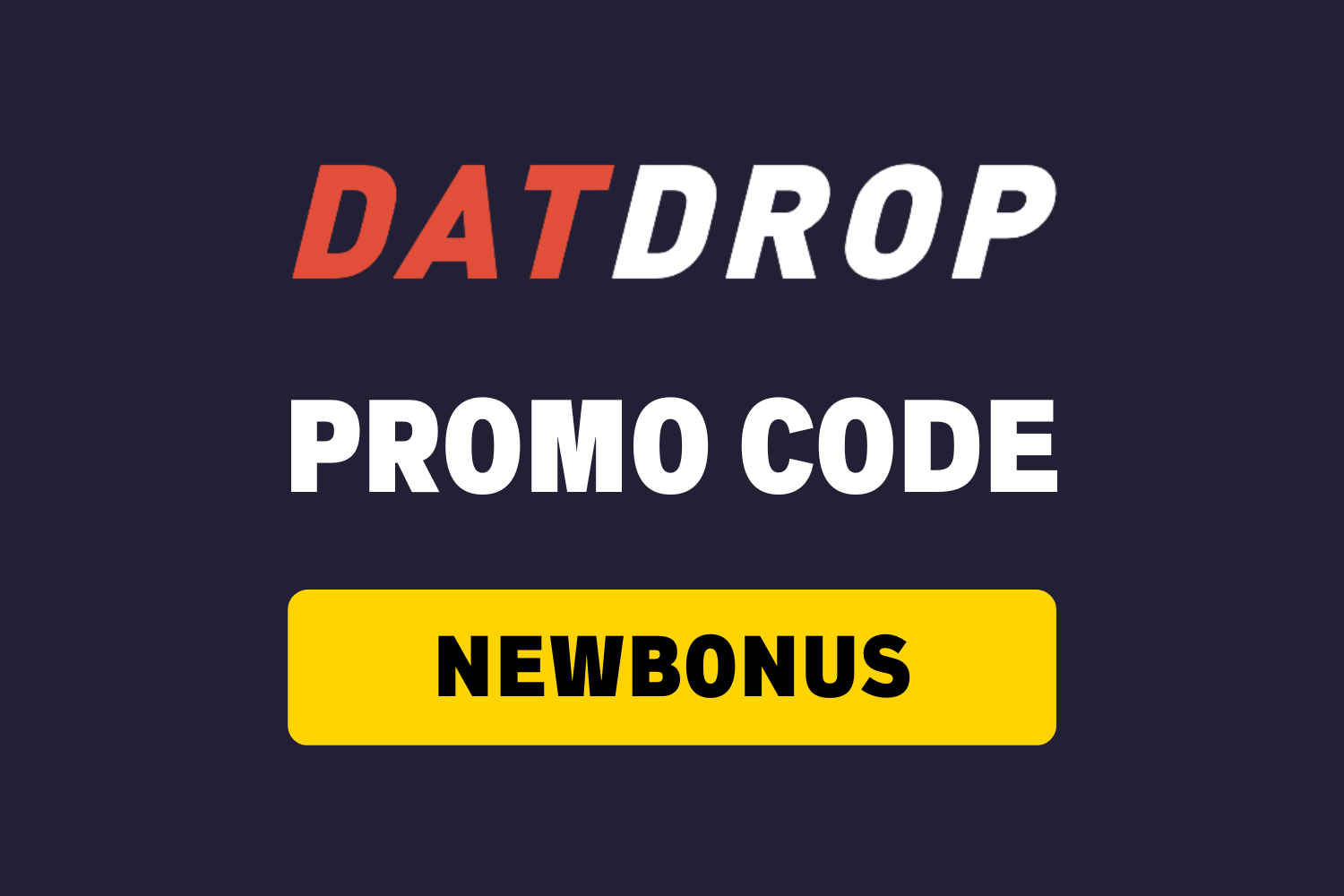 DatDrop Promo Code NEWBONUS Free Case Referral 2024 