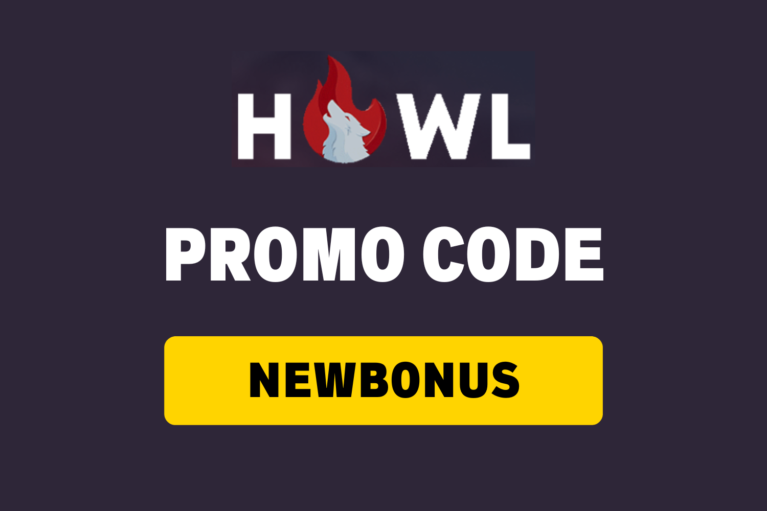 Howl.gg Promo Code ᐅ NEWBONUS (Free Coins Referral 2023)